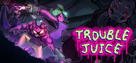 TROUBLE JUICE (PC)