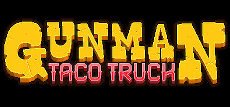 Gunman Taco Truck (PC/MAC)